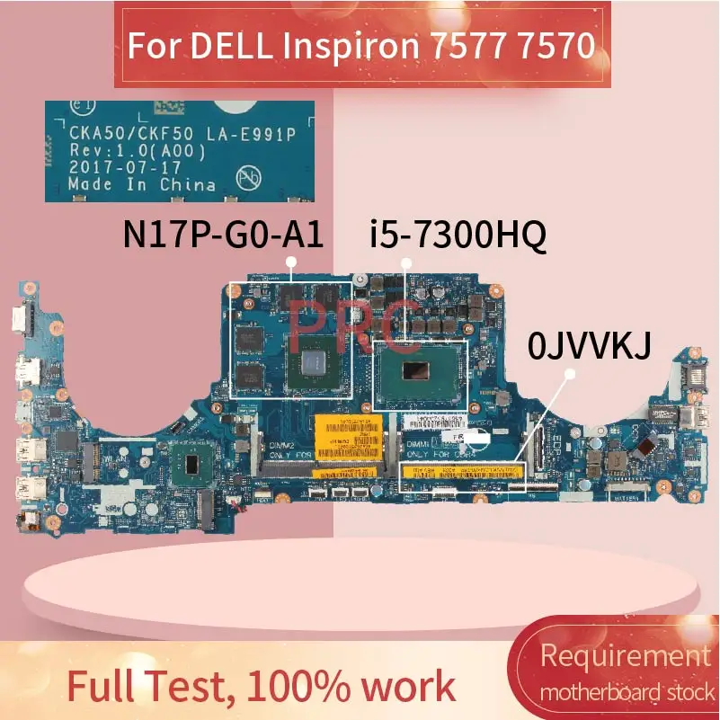 CN-0JVVKJ 0JVVKJ Para DELL Inspiron 7577 7570 i5-7300HQ Notebook placa-mãe LA-E991P SR32S N17P-G0-A1 DDR4 Laptop placa-Mãe