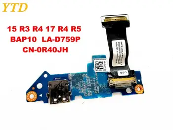 Original para a DELL de 15 R3 R4 17 R4 R5 placa USB 115 R3 R4 17 R4 R5 BAP10 LA-D759P CN-0R40JH testado boa frete grátis  5