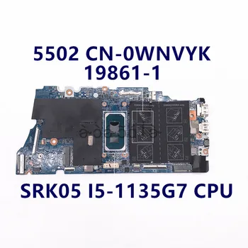 CN-0WNVYK 0WNVYK WNVYK de Alta Qualidade da placa-mãe Para 5502 Laptop placa-Mãe 19861-1 Com SRK05 I5-1135G7 de CPU de 100% Totalmente Testado OK  5