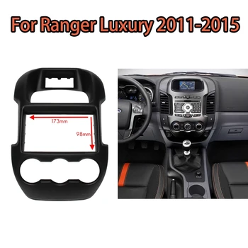 Carro 2 Din Rádio Estéreo Fáscia Moldura Painel Traço Adaptador de Montagem do Kit (178 x 98 mm) para Ford Ranger de Luxo Auto CA 2011-2015  5